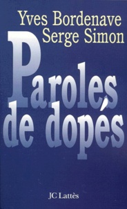 Yves Bordenave et Serge Simon - Paroles De Dopes.