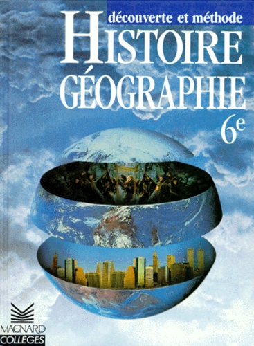 Yves Borowice et  Collectif - Histoire Geographie 6eme.