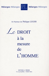 Yves Bot et Jean-Marie Coulon - Le droit à la mesure de l'homme - Mélanges en l'honneur de Philippe Léger.