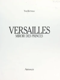 Versailles, miroir des princes