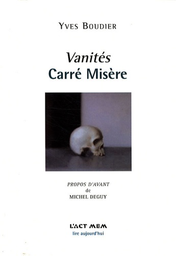 Yves Boudier - Vanités - Carré misère.