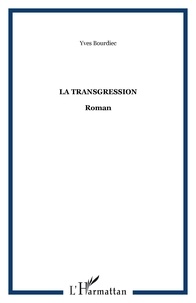 Yves Bourdiec - La transgression.