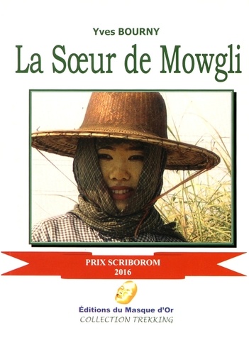 Yves Bourny - La soeur de Mowgli - Le génocide lent des musulmans de Birmanie.