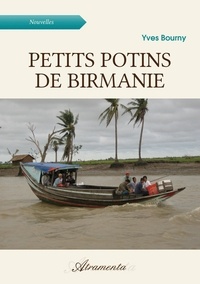 Yves Bourny - Petits potins de Birmanie.