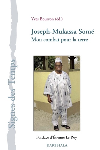 Yves Bourron - Joseph-Mukassa Somé - Mon combat pour la terre.