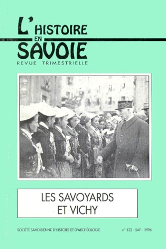 Yves Bravard - Les Savoyards Et Vichy. Radiographie D'Une Opinion 1940-1944.