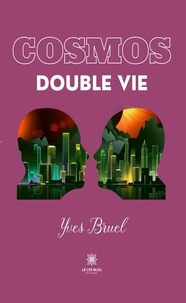 Yves Bruel - Cosmos - Double vie.