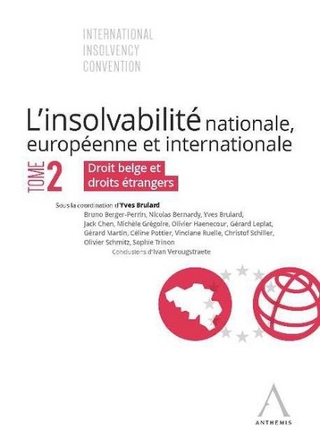 Yves Brulard - L'insolvabilité nationale, européenne et internationale - Tome 2, Droit belge et droits étrangers.