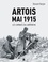 Artois 9 mai 1915. Les combats du Labyrinthe