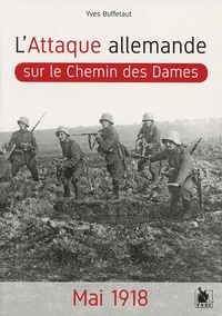 L'attaque allemande sur le Chemin des Dames