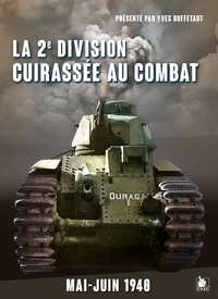 Yves Buffetaut - La 2e Division cuirassée de réserve au combat - Mai-juin 1940.