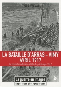 Yves Buffetaut - La bataille d'Arras-Vimy - Avril 1917.