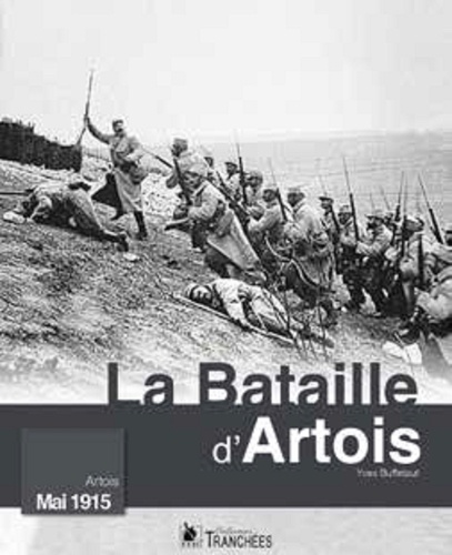 Yves Buffetaut - La bataille d'Artois, mai 1915.