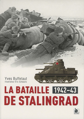 Yves Buffetaut - La bataille de Stalingrad (1942-1943).
