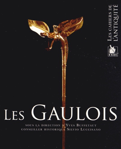 Yves Buffetaut - Les Gaulois.