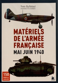 Yves Buffetaut - Matériels de l'armée française - Mai - Juin 1940.