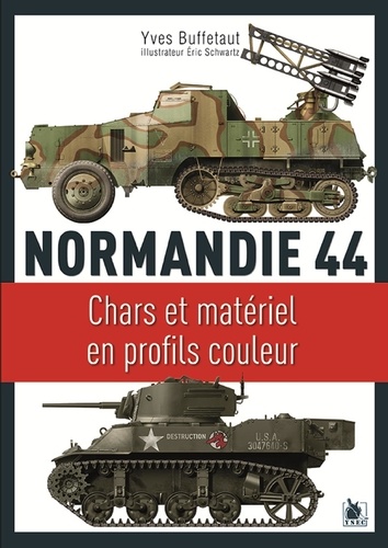 Normandie 44. Chars et matériel en profils couleurs