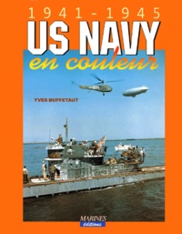 Yves Buffetaut - Us Navy En Couleur 1941-1945.