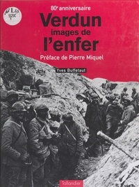 Yves Buffetaut - Verdun, images de l'enfer.
