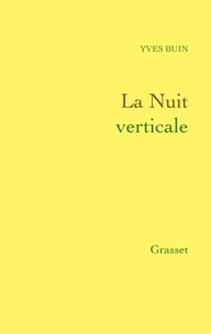 Yves Buin - La Nuit verticale.