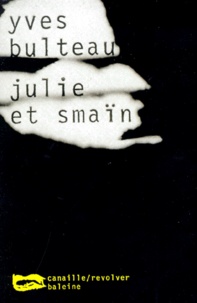 Yves Bulteau - Julie & Smaïn.