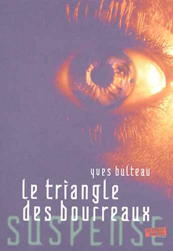 Yves Bulteau - Le triangle des bourreaux.