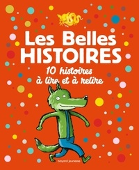 Yves Calarnou et Régis Faller - Les Belles Histoires - 10 histoires à lire et à relire.