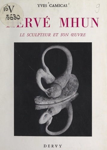Hervé Mhun. Le sculpteur et son œuvre