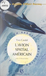Yves Candal et Bernard Millot - L'avion spatial américain.