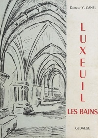 Yves Canel et Louis Merklen - Luxeuil-les-Bains.
