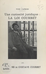 Une curiosité juridique : la loi Courbet