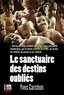Yves Carchon - Le sanctuaire des destins oubliés.