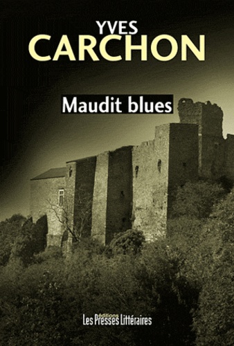 Yves Carchon - Maudit blues.