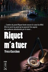 Yves Carchon - Riquet m'a tuer.