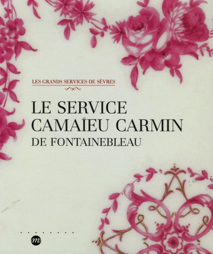 Yves Carlier - Le service camaïeu carmin de Fontainebleau.