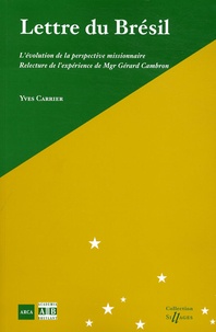 Yves Carrier - Lettre du Brésil - L'évolution de la perspective missionnaire.