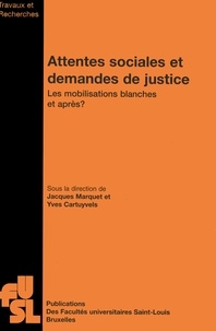 Yves Cartuyvels et Jacques Marquet - Attentes sociales et demandes de justice..