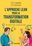Yves Caseau - L'approche Lean pour la transformation digitale.