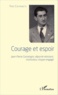 Yves Castaingts - Courage et espoir - Jean-Pierre Castaingts, déporté-résistant, instituteur, citoyen engagé.