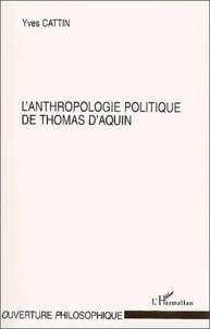 L'Anthropologie Politique De Thomas D'Aquin