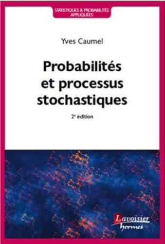 Yves Caumel - Probabilités et processus stochastiques.