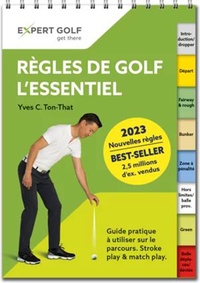 Yves-Cédric Ton-That - Règles de golf, l’essentiel - Guide pratique à utiliser sur le parcours.