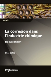 Yves Cètre - La corrosion dans l'industrie chimique - Enjeux-Impact.