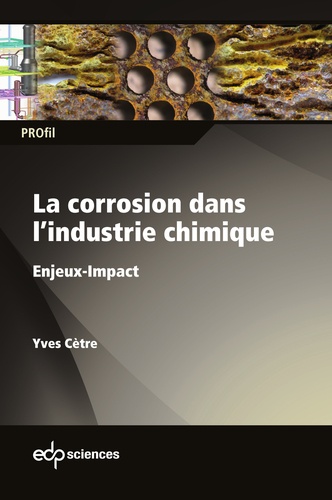 La corrosion dans l'industrie chimique. Enjeux-Impact