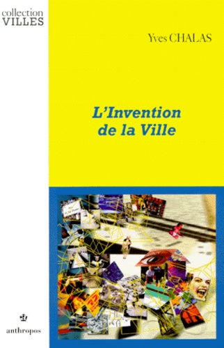 Yves Chalas - L'invention de la ville.