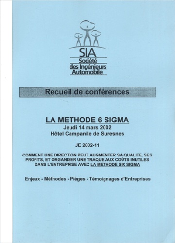 Yves Chandon et  Collectif - La méthode 6 Sigma - Recueil de conférences jeudi 14 mars 2002.