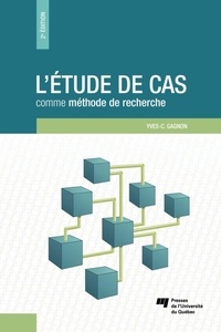 Yves-Chantal Gagnon - L'étude de cas comme méthode de recherche.