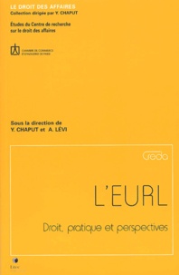 Yves Chaput et Aristide Lévi - L'EURL - Droit, pratique et perspectives.