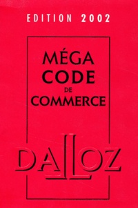 Yves Chaput et  Collectif - Mega Code De Commerce. Edition 2002.