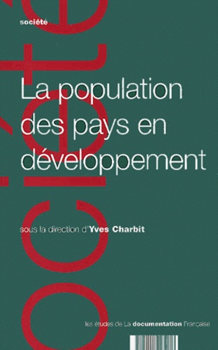 Yves Charbit et  Collectif - La Population Des Pays En Developpement.